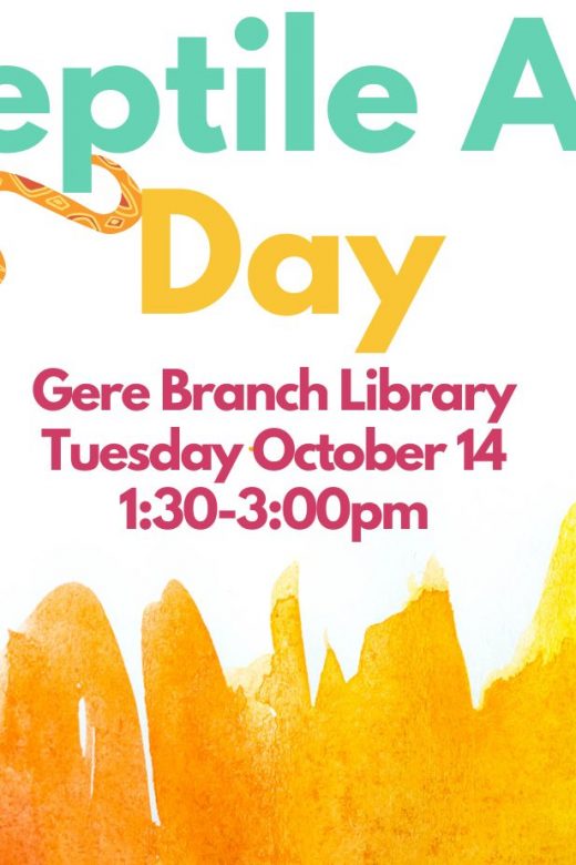Graphic for Reptile Art Day at Gere Library.
