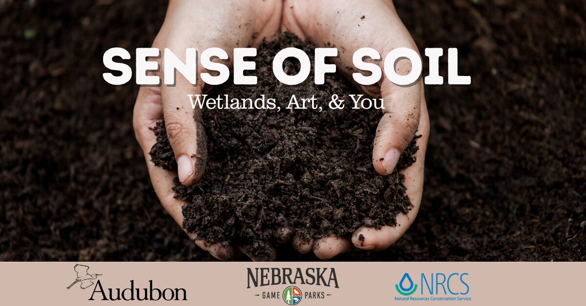 Photo of hands holding soil with name of event, "Sense of Soil: Wetlands, Art, & You".
