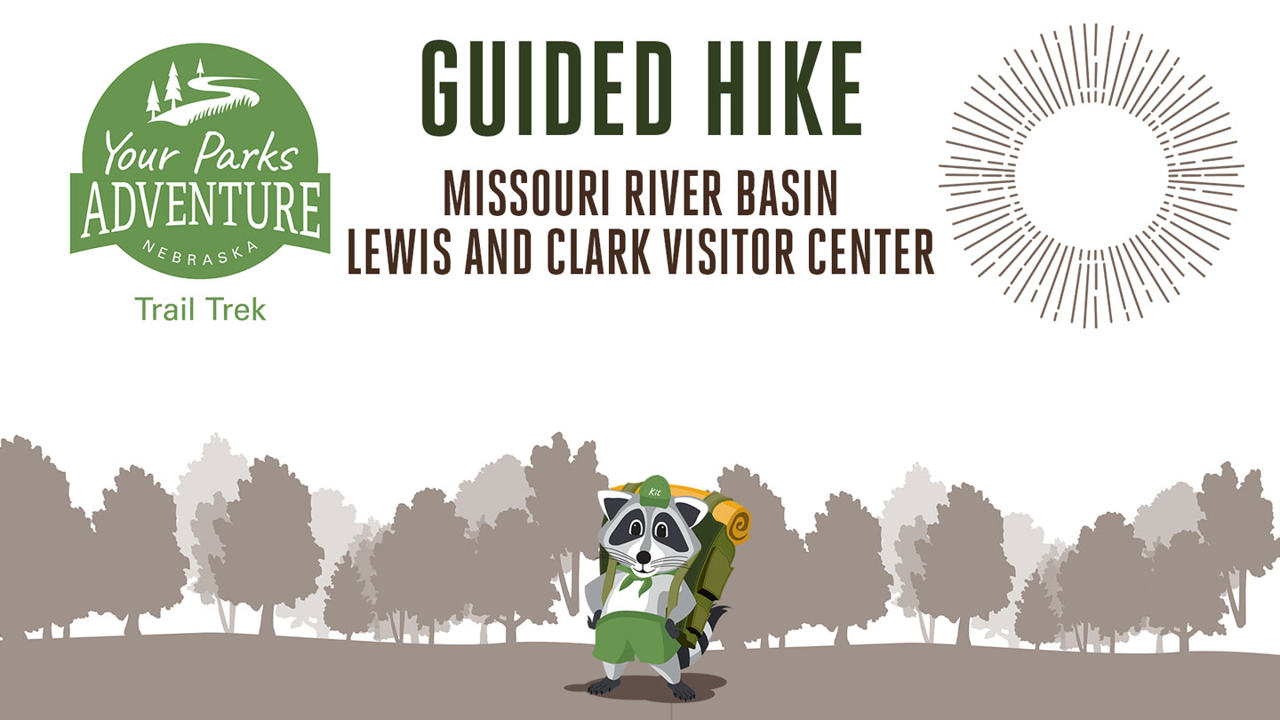 Graphic for a guided hike at Missouri River Basin Lewis and Clark Visitor Center.